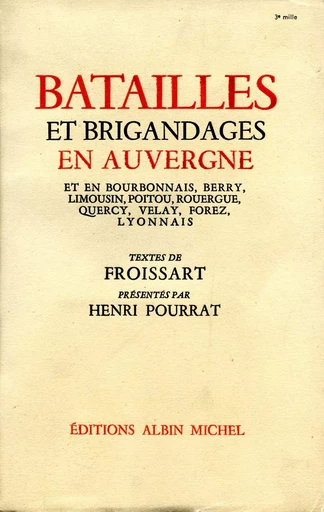 Batailles et brigandages en Auvergne et en Bourbonnais - Henri Pourrat, Jean Froissart - Albin Michel