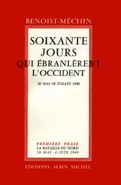 Soixante jours qui ébranlèrent l'Occident - tome 1