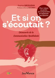 Et si on s'écoutait ? Découverte de la Communication NonViolente