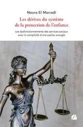 Les dérives du système de la protection de l'enfance