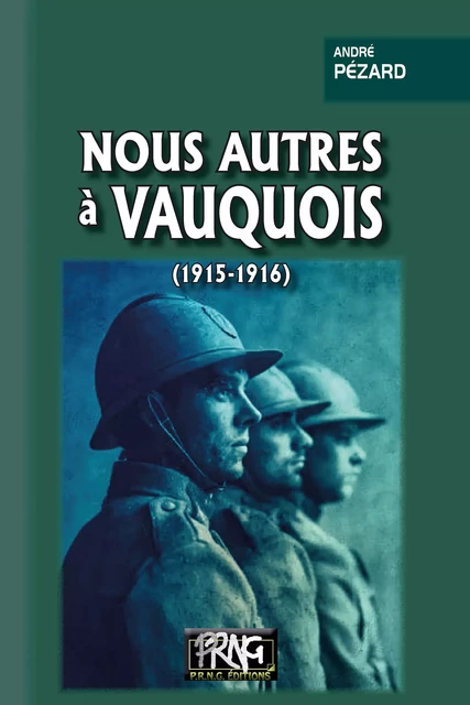 Nous autres à Vauquois (1915-1916) - André Pézard - Editions des Régionalismes