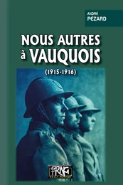 Nous autres à Vauquois (1915-1916)