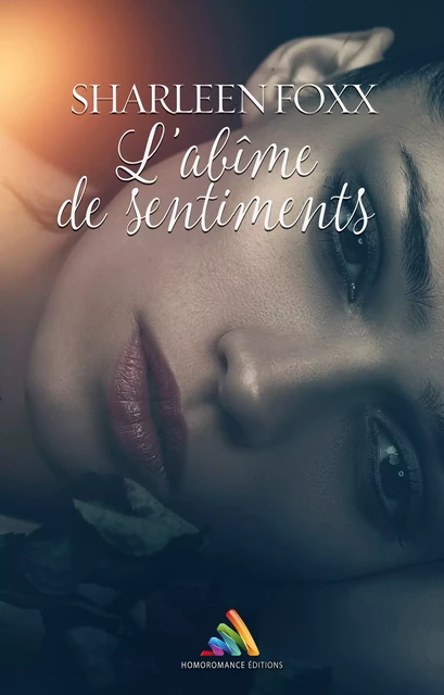 L'abîme des sentiments | Roman lesbien, livre lesbien - Sharleen Foxx - Homoromance Éditions