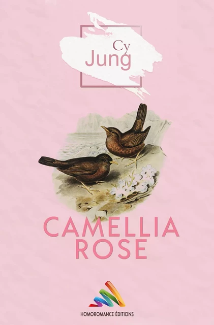 Camellia Rose | Roman lesbien, livre lesbien - Cy Jung - Homoromance Éditions