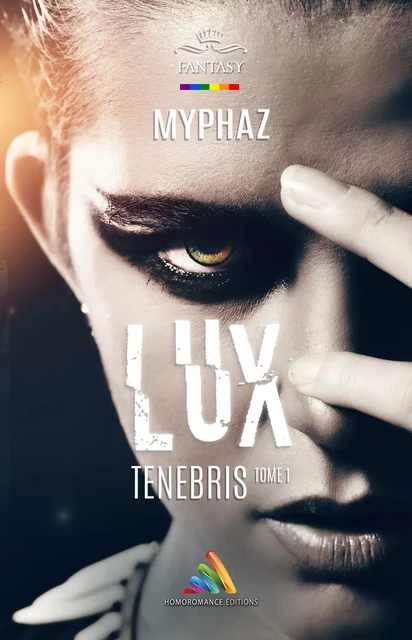 Lux Tenebris - tome 1 | Livre lesbien, roman lesbien -  Myphaz - Homoromance Éditions