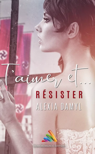 T'aimer et résister | Roman lesbien, livre lesbien - Alexia Damyl - Homoromance Éditions