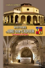 Histoire d'Aire-sur-l'Adour (des origines au XIXe siècle)