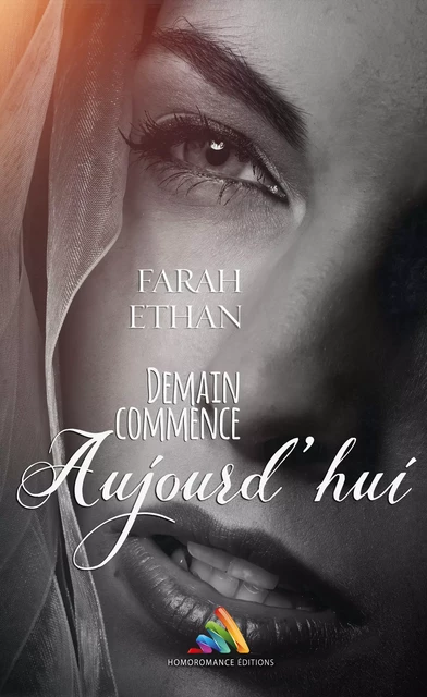 Demain commence aujourd'hui | Roman lesbien, livre lesbien - Farah Ethan - Homoromance Éditions