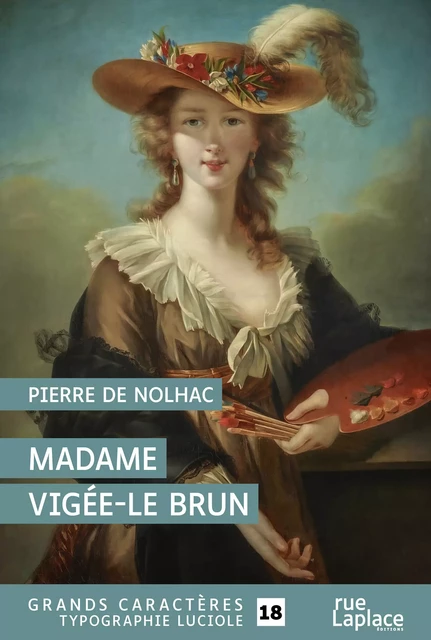 Madame Vigée-Le Brun - Pierre de Nolhac - rueLaplace éditions