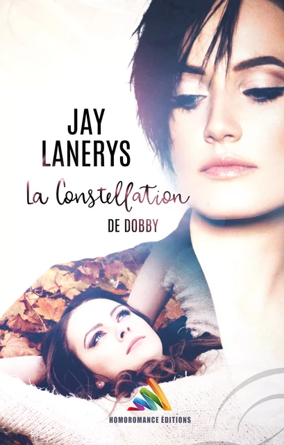 La constellation de Dobby | Roman lesbien, livre lesbien - Jay Lanerys - Homoromance Éditions