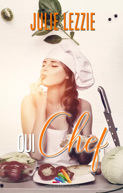 Oui, Chef ! | Livre lesbien, roman lesbien - Julie Lezzie - Homoromance Éditions