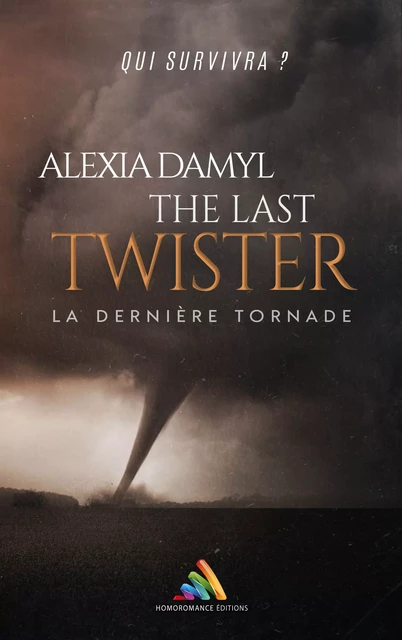 The last twister | Livre lesbien, roman lesbien - Alexia Damyl - Homoromance Éditions