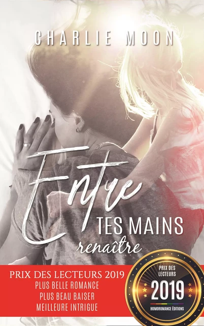 Entre tes mains, renaître | Roman lesbien, livre lesbien - Charlie Moon - Homoromance Éditions