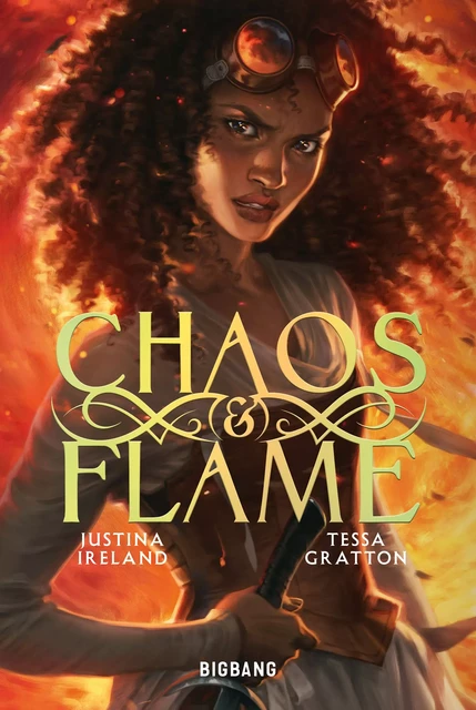 Chaos &amp; Flame, T1 : Chaos &amp; Flame - Tessa Gratton, Justina Ireland - Bragelonne