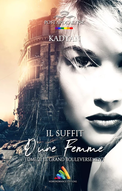 Il suffit d’une femme - Tome 2 : Le grand bouleversement | Livre lesbien, roman lesbien - Kadyan Kadyan - Homoromance Éditions