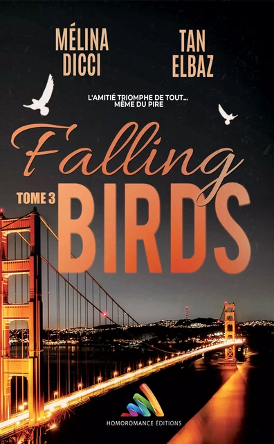 Falling Birds - Tome 3 | Roman lesbien, livre lesbien - Mélina Dicci, Tan Elbaz - Homoromance Éditions