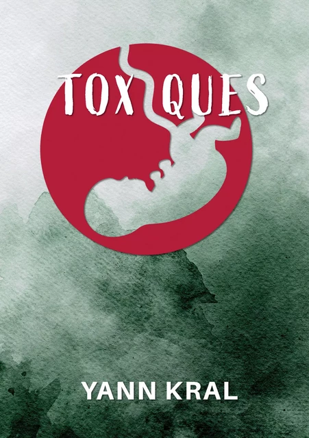 Toxiques - Yann Kral - Stylit