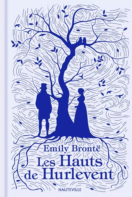 Les Hauts de Hurlevent - Emily Brontë - Hauteville