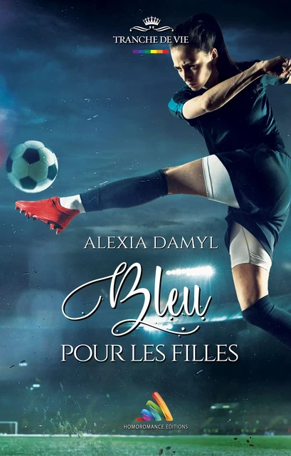 Bleu pour les filles | Roman lesbien, livre lesbien - Alexia Damyl - Homoromance Éditions