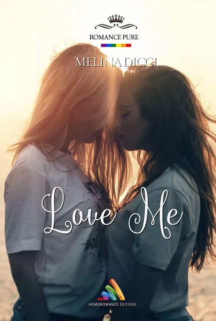 Love me | Livre lesbien, roman lesbien - Mélina Dicci - Homoromance Éditions