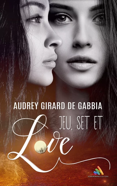 Jeu, set et love | Roman lesbien, livre lesbien - Audrey Girard de Gabbia - Homoromance Éditions