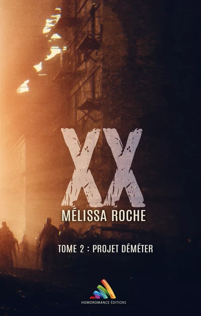 XX - tome 2 : Projet Déméter | Roman lesbien, livre lesbien - Mélissa Roche - Homoromance Éditions