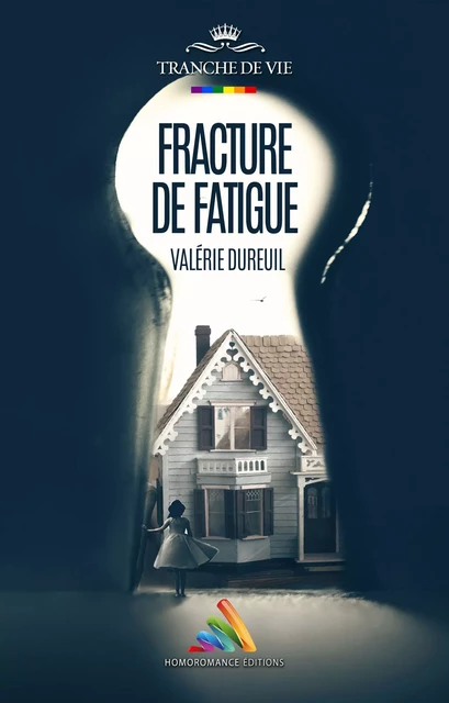 Fracture de fatigue | Livre lesbien, roman lesbien - Valérie Dureuil - Homoromance Éditions