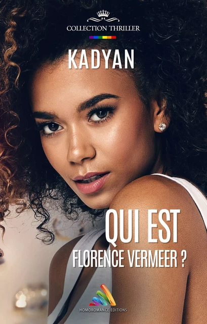 Qui est Florence Vermeer ? | Livre lesbien, roman lesbien - Kadyan Kadyan - Homoromance Éditions