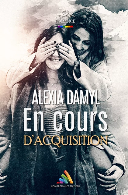 En cours d’acquisition | Livre lesbien, roman lesbien - Alexia d, Alexia Damyl - Homoromance Éditions