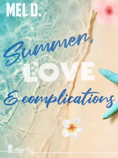 Summer, love & complications - Mel D. - Butterfly Éditions