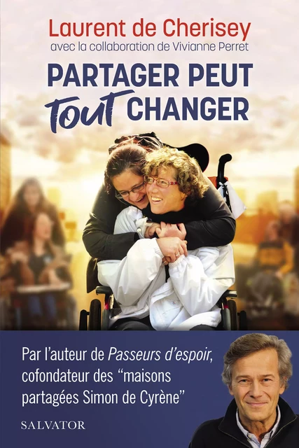 Partager peut tout changer - Laurent de Cherisey, Vivianne Perret - Éditions Salvator