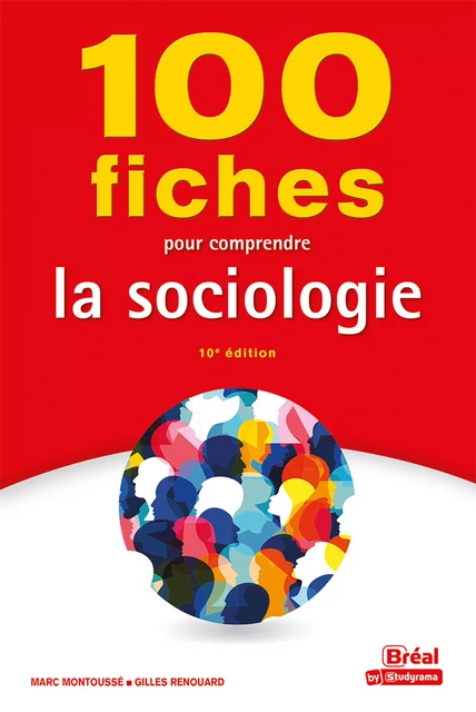 100 fiches pour comprendre la sociologie - Marc Montoussé, Gilles Renouard - Bréal