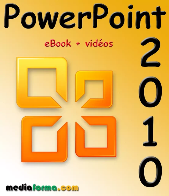 PowerPoint 2010 avec vidéos - Michel MARTIN - Mediaforma