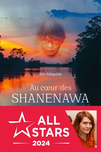 Au cœur des Shanenawa - Alix Alléguède - Éditions Jouvence