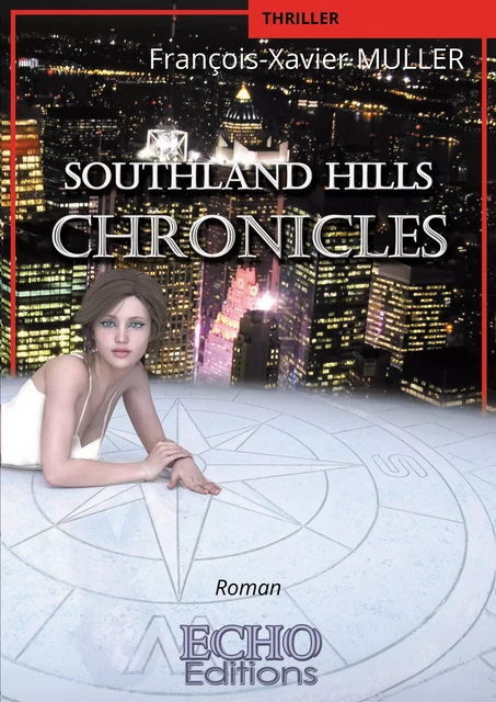 Southland Hills Chronicles - François-Xavier Muller - ECHO Editions