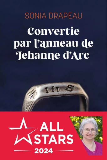 Convertie par l’anneau de Jehanne d’Arc - Sonia Drapeau - Éditions Salvator