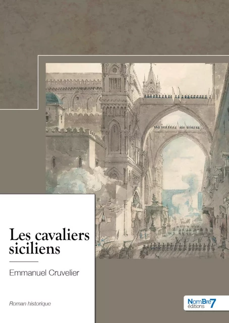 Les cavaliers siciliens - Emmanuel Cruvelier - Nombre7 Editions