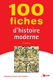 100 fiches d'histoire moderne