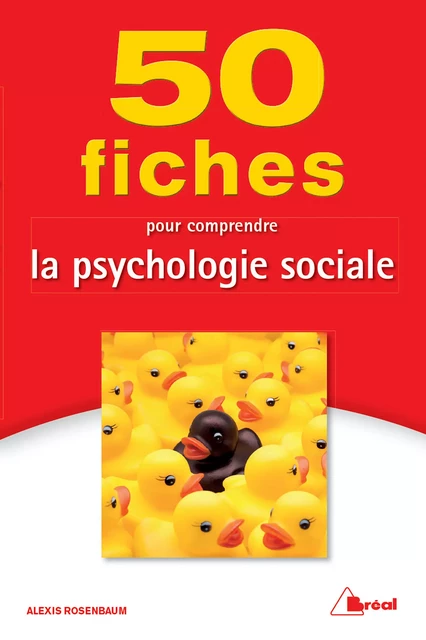 50 fiches pour comprendre la psychologie sociale - Alexis Rosenbaum - Bréal