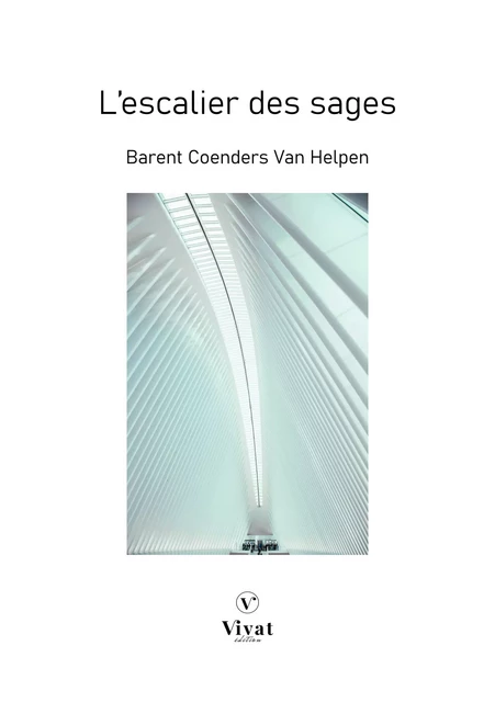 L'escalier des sages - Van Barent Coenders Helpen - LES EDITIONS VIVAT