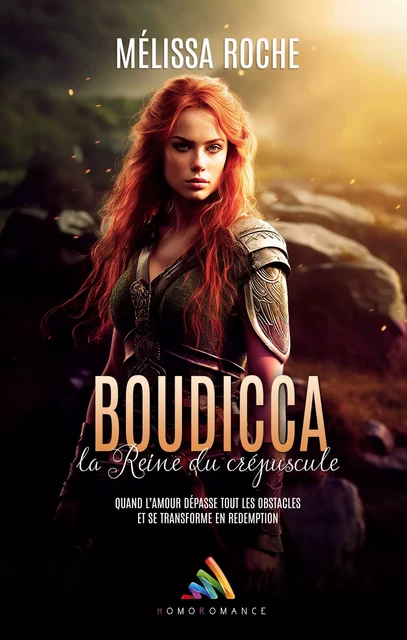 Boudicca, la reine du crépuscule [Livre lesbien, roman lesbien] - Mélissa Roche - Homoromance Éditions