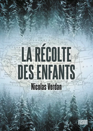 La Récolte des enfants - Nicolas Verdan - Fusion