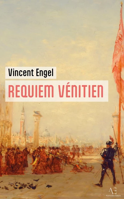 Requiem vénitien - Vincent Engel - Edern Éditions