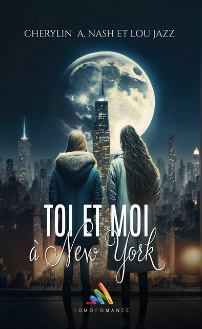 Toi et moi à New York [Romance de Noël] - Cherylin A.Nash, Lou Jazz - Homoromance Éditions