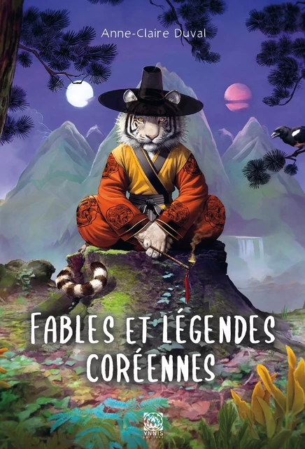 Fables et légendes coréennes - Anne-Claire Duval - Ynnis Éditions