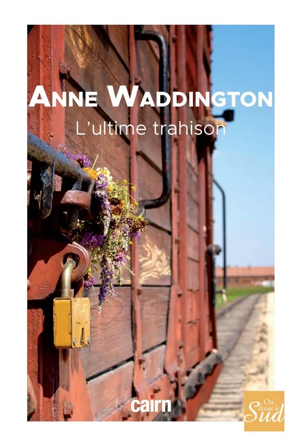 L'ultime trahison - Anne Waddington - Éditions Cairn