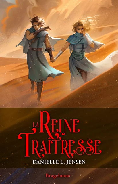 Le Pont des tempêtes, T2 : La Reine traîtresse - Danielle L. Jensen - Bragelonne