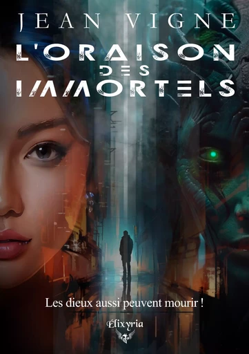 L'Oraison des immortels - Jean Vigne - Editions Elixyria