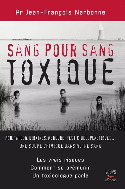 Sang pour sang toxique - Jean-François Narbonne - Thierry Souccar Éditions