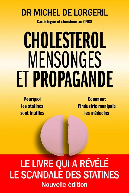 Cholestérol mensonges et propagande - Michel de Lorgeril - Thierry Souccar Éditions